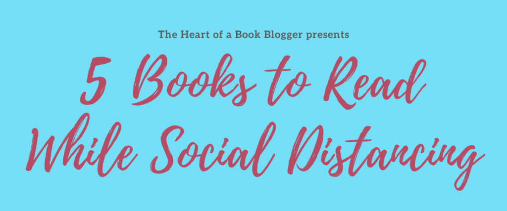 5 Books to Read While Social Distancing