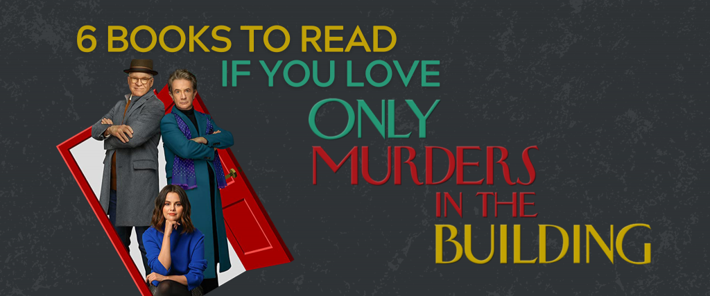 Books to Read If You Love Only Murders in the Building